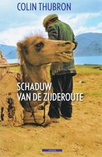 Schaduw van de Zijderoute 9789045000053 Colin Thubron, Boeken, Reisverhalen, Verzenden, Gelezen, Colin Thubron