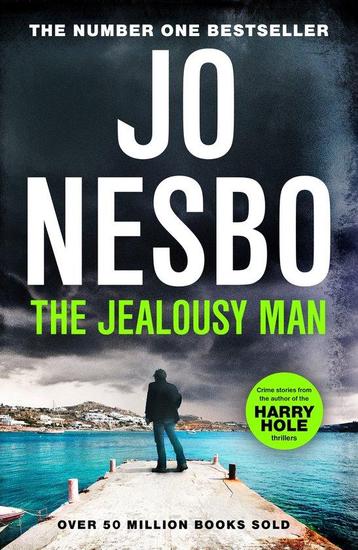 The Jealousy Man 9781529115376 Jo Nesbo, Verzenden, Jo Nesbo