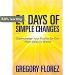 21 Days of Simple Changes 9781502557780 Gregory Florez, Verzenden, Zo goed als nieuw, Gregory Florez