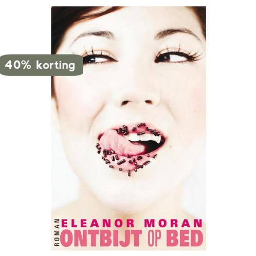 Ontbijt Op Bed 9789000302963 Eleanor Moran, Boeken, Romans, Zo goed als nieuw, Verzenden