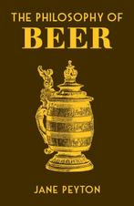The Philosophy of Beer 9780712353472 Jane Peyton, Boeken, Verzenden, Zo goed als nieuw, Jane Peyton