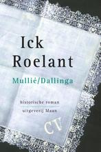 Ick Roelant 9789081940757, Ronald Mullié, Carla Dallinga, Verzenden