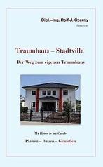 Traumhaus  Stadtvilla: My Home is my Castle, Wege ...  Book, Rolf J. Czerny, Verzenden