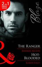 Mills & Boon blaze. 2 in 1: The ranger: The Ranger /, Rhonda Nelson, Karen Foley, Verzenden