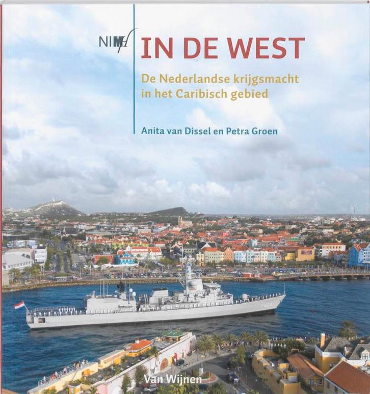 In de West 9789051943863 Anita van Dissel, Boeken, Oorlog en Militair, Gelezen, Verzenden
