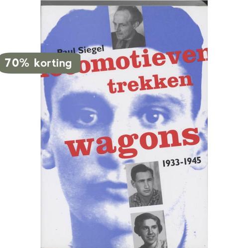 LOCOMOTIEVEN TREKKEN WAGONS. 9789075879100 P. Siegel, Boeken, Overige Boeken, Gelezen, Verzenden