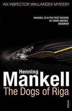 The Dogs of Riga 9780099535287 Henning Mankell, Verzenden, Gelezen, Henning Mankell