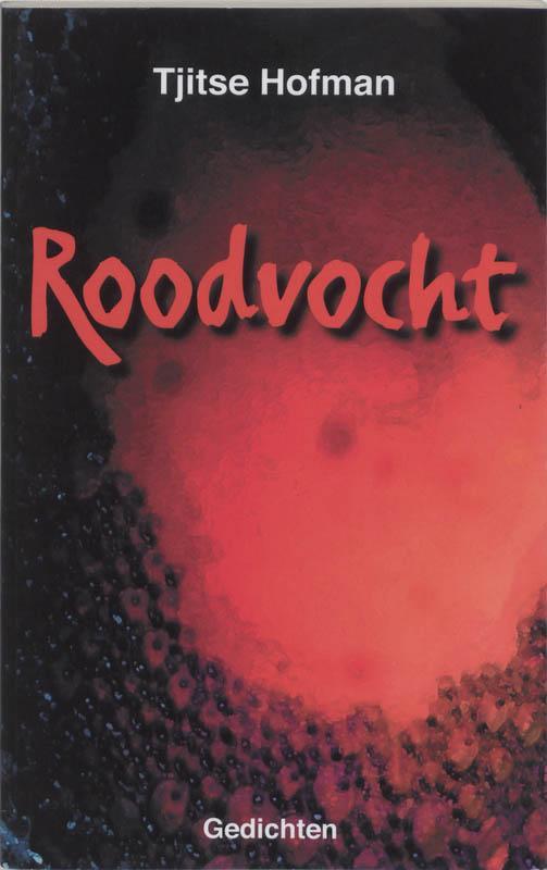 Roodvocht 9789054521051 T. Hofman, Boeken, Gedichten en Poëzie, Gelezen, Verzenden