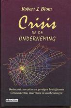 Crisis in de onderneming 9789075348460 R.J. Blom, Boeken, Verzenden, Gelezen, R.J. Blom