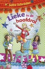 Lieke in de hoofdrol / Ploegsma kinder- & jeugdboeken, Boeken, Kinderboeken | Jeugd | onder 10 jaar, Verzenden, Gelezen, Jette Schroder