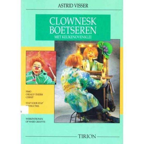 CLOWNESK BOETSEREN MET KEUKENKLEI 9789051216301 A. Visser, Boeken, Hobby en Vrije tijd, Zo goed als nieuw, Verzenden