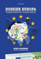 Dossier Europa: verscheurd door geld 9789492046543, Zo goed als nieuw, Sonn Franken, Verzenden