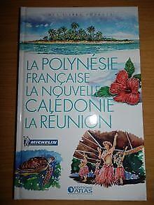 La Polynésie Française La Nouvelle Calédonie La Réunion ..., Livres, Livres Autre, Envoi