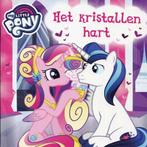 Het kristallen hart My Little Pony 9789047805236, Boeken, Zo goed als nieuw, Verzenden, Uitgave, Merkloos