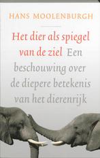 Het dier als spiegel van de ziel 9789020203257, Verzenden, Gelezen, H. Moolenburgh