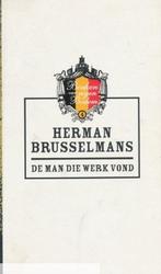 De man die werk vond 9789078432364 Herman Brusselmans, Verzenden, Zo goed als nieuw, Herman Brusselmans