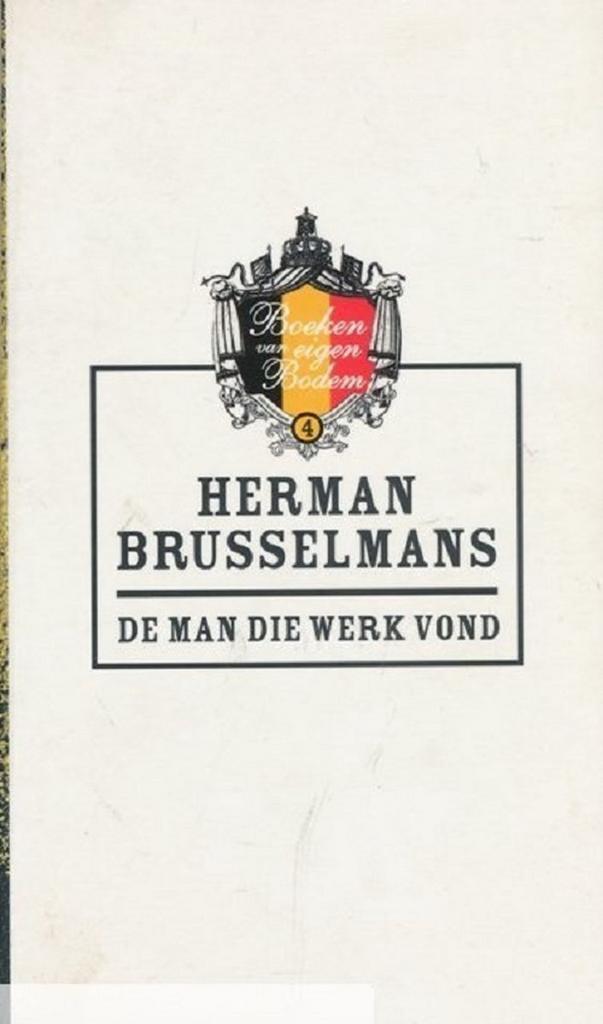 De man die werk vond 9789078432364 Herman Brusselmans, Livres, Romans, Envoi