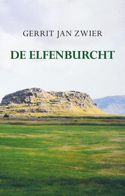De elfenburcht 9789463651738 Gerrit Jan Zwier, Boeken, Reisverhalen, Gelezen, Verzenden
