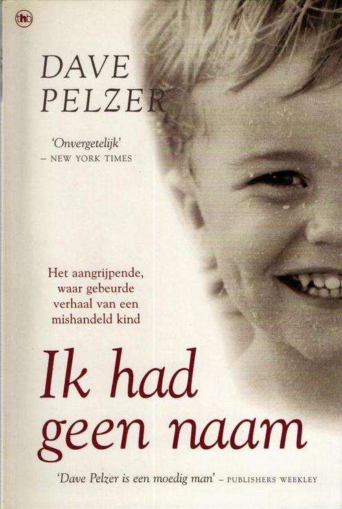 Ik had geen naam 9789051084108 Dave Pelzer, Boeken, Overige Boeken, Gelezen, Verzenden