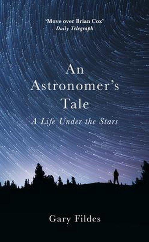 An Astronomers Tale 9781780895550 Gary Fildes, Boeken, Taal | Engels, Gelezen, Verzenden