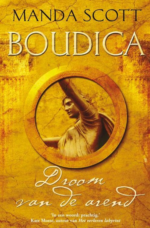 Boudica / 1 Droom Van De Arend 9789022992777, Boeken, Romans, Gelezen, Verzenden