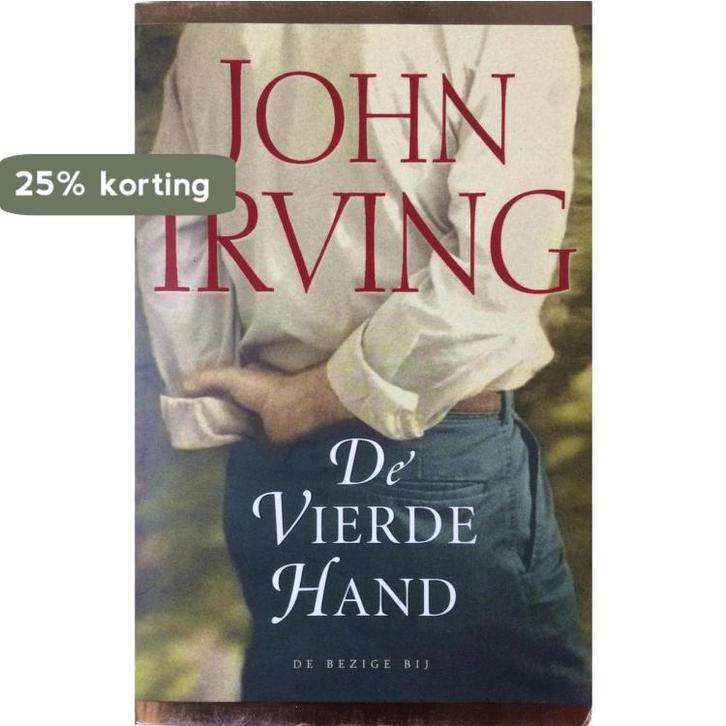 De vierde hand 9789023462385 John Irving, Boeken, Romans, Gelezen, Verzenden