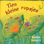 Tien kleine rupsjes 9789041014146 Debbie Tarbett, Boeken, Verzenden, Gelezen, Debbie Tarbett