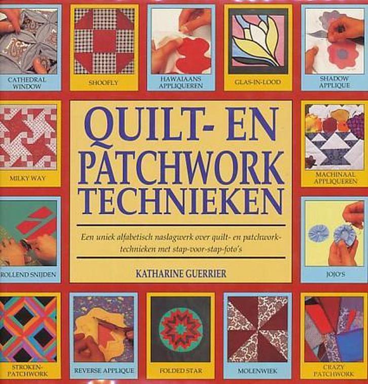 QUILT EN PATCHWORKTECHNIEKEN 9789072267382 K. Guerrier, Livres, Loisirs & Temps libre, Envoi