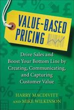 Value-Based Pricing: Drive Sales And Boost Your Bottom Line, Verzenden, Harry Macdivitt