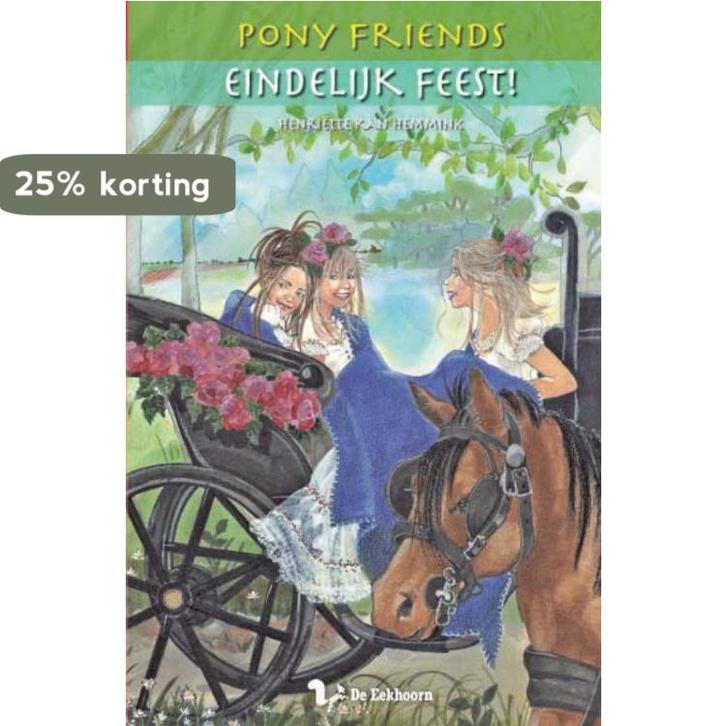 Eindelijk feest! / Pony Friends / 16 9789045414829, Boeken, Kinderboeken | Jeugd | 10 tot 12 jaar, Gelezen, Verzenden