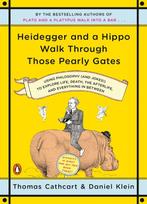 Heidegger And A Hippo Walk Through Those Pearly Gates, Thomas Cathcart, Daniel Klein, Verzenden