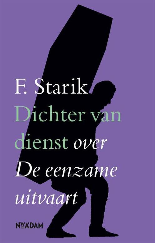 Dichter van dienst 9789046825983 F. Starik, Boeken, Romans, Zo goed als nieuw, Verzenden