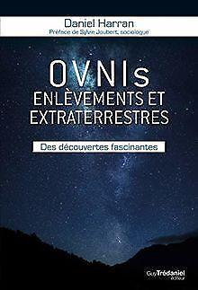 Ovnis, enlèvements et extraterrestres : Des découvertes ..., Livres, Livres Autre, Envoi