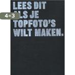 Lees dit als je topfotos wilt maken / Lees dit, Verzenden, Gelezen, Henry Carroll