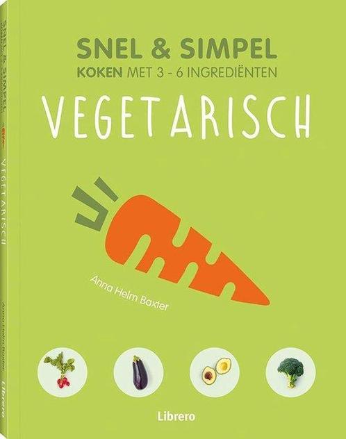 Snel & Simpel - Vegetarisch 9789089988447, Livres, Livres de cuisine, Envoi