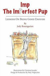 Imp The Imperfect Pup: Lessons on Being Good Enough.by, Boeken, Overige Boeken, Zo goed als nieuw, Verzenden