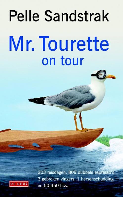 Mr. Tourette on tour 9789044519631, Boeken, Romans, Gelezen, Verzenden