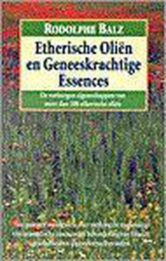 ETHERISCHE OLIEN EN GENEESKRACHTIGE ESSE 9789063783228, Boeken, Esoterie en Spiritualiteit, Gelezen, Verzenden