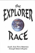 Explorer Race 9780929385389, Boeken, Gelezen, Robert Shapiro, Zoosh, Verzenden