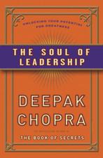 De ziel van leiderschap 9789021547626 Deepak Chopra, Boeken, Verzenden, Zo goed als nieuw, Deepak Chopra