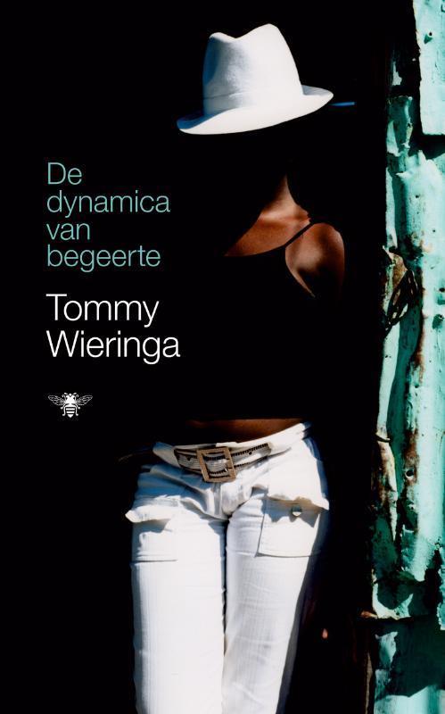 De dynamica van begeerte 9789023425977 Tommy Wieringa, Boeken, Literatuur, Gelezen, Verzenden