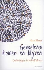 Gevoelens komen en blijven 9789060307298 Nick Blaser, Verzenden, Zo goed als nieuw, Nick Blaser
