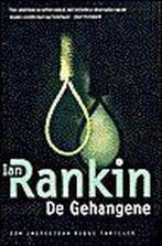 De gehangene / John Rebus / 3.5 9789024540556 Ian Rankin, Boeken, Verzenden, Zo goed als nieuw, Ian Rankin