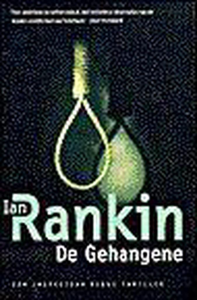 De gehangene / John Rebus / 3.5 9789024540556 Ian Rankin, Boeken, Thrillers, Zo goed als nieuw, Verzenden
