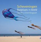 Fotoboek: Scheveningen - Badplaats in beeld 9789082794502, Boeken, Gelezen, Sandra Uittenbogaart, Verzenden