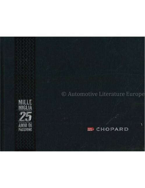 MILLE MIGLIA 25 ANNI DI PASSIONE, THE STORY AND STARS OF, Boeken, Auto's | Boeken