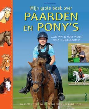 Mijn grote boek over paarden en ponys 9789044736151, Boeken, Overige Boeken, Gelezen, Verzenden