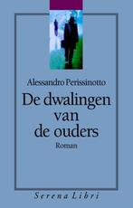 De dwalingen van de ouders 9789076270807, Verzenden, Alessandro Perissinotto