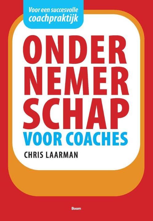Ondernemerschap voor coaches 9789024402731 Chris Laarman, Boeken, Economie, Management en Marketing, Gelezen, Verzenden