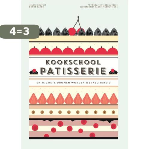 Patisserie / Kookschool 9789021559520 Melanie Dupuis, Boeken, Kookboeken, Zo goed als nieuw, Verzenden